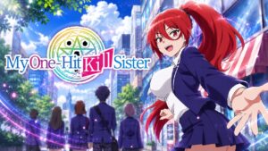 My One-Hit Kill Sister (2023) Season 01 Dual Audio [Hindi + Japanese] ESub WEB-DL | DDP 2.0 || Completed
